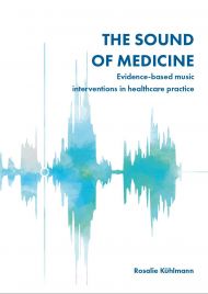 The Sound of Medicine Evidence-based music interventions in healthcare practice