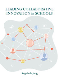 Leading collaborative innovation in schools