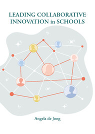 Leading collaborative innovation in schools