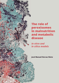 The role of peroxisomes in malnutrition and metabolic disease