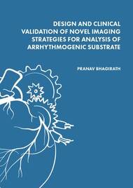 DESIGN AND CLINICAL VALIDATION OF NOVEL IMAGING STRATEGIES FOR ANALYSIS OF ARRHYTHMOGENIC SUBSTRATE