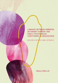 Linkages Between Parental Autonomy Support and Family Psychosocial Functioning in Adolescence