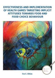 EFFECTIVENESS AND IMPLEMENTATION OF HEALTH GAMES TARGETING IMPLICIT ATTITUDES TOWARDS FOOD AND FOOD CHOICE BEHAVIOUR