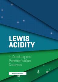 LEWIS ACIDITY IN CRACKING AND POLYMERIZATION CATALYSIS