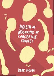 Health of off spring of subferti le couples