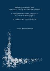 White Spot Lesions after Orthodontic Fixed Appliance Treatment. The effectiveness of MI Paste Plus®. 