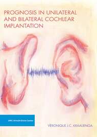 Prognosis in unilateral and bilateral cochlear implantation