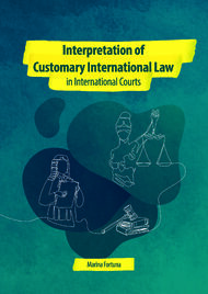 Interpretation of Customary International Law in International Courts