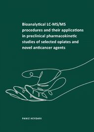 Bioanalytical LC-MS/MS procedures and their applications in preclinical pharmacokinetic studies of selected opiates and novel anticancer agents