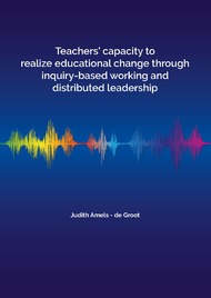 Teachers’ capacity to realize educational change through inquiry-based working and distributed leadership