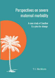 Perspectives on Severe Maternal Morbidity, a Case Study of Zanzibar & a Plea for Change