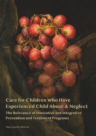 Care for Children Who Have Experienced Child Abuse & Neglect: The Relevance of Innovative and Integrative Prevention and Treatment Programs