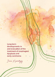 Long term developments in and evaluation of the treatment of esophageal dysplasia and early carcinoma