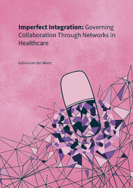 Imperfect Integration: Governing Collaboration Through Networks in Healthcare